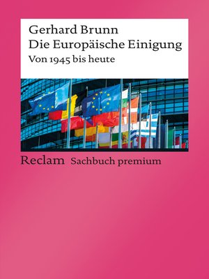 cover image of Die Europäische Einigung. Von 1945 bis heute